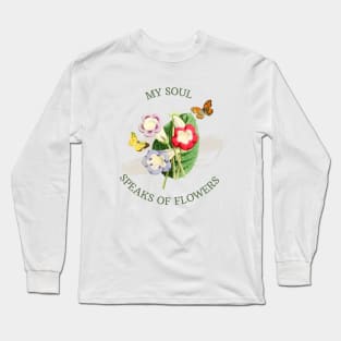 Picture of colorful flowers and butterflies - vintage flowers - inspirational quote Long Sleeve T-Shirt